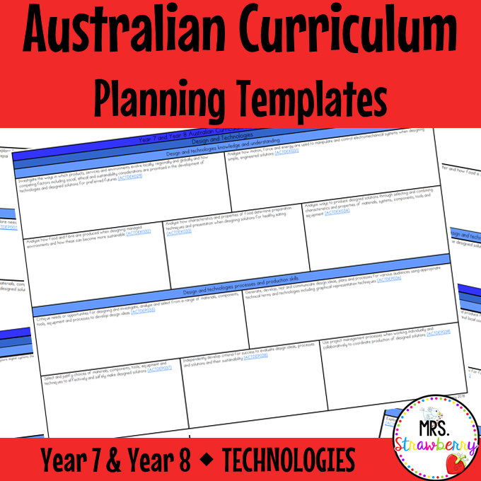 Year 7 and Year 8 TECHNOLOGIES Australian Curriculum Planning Templates EDITABLE