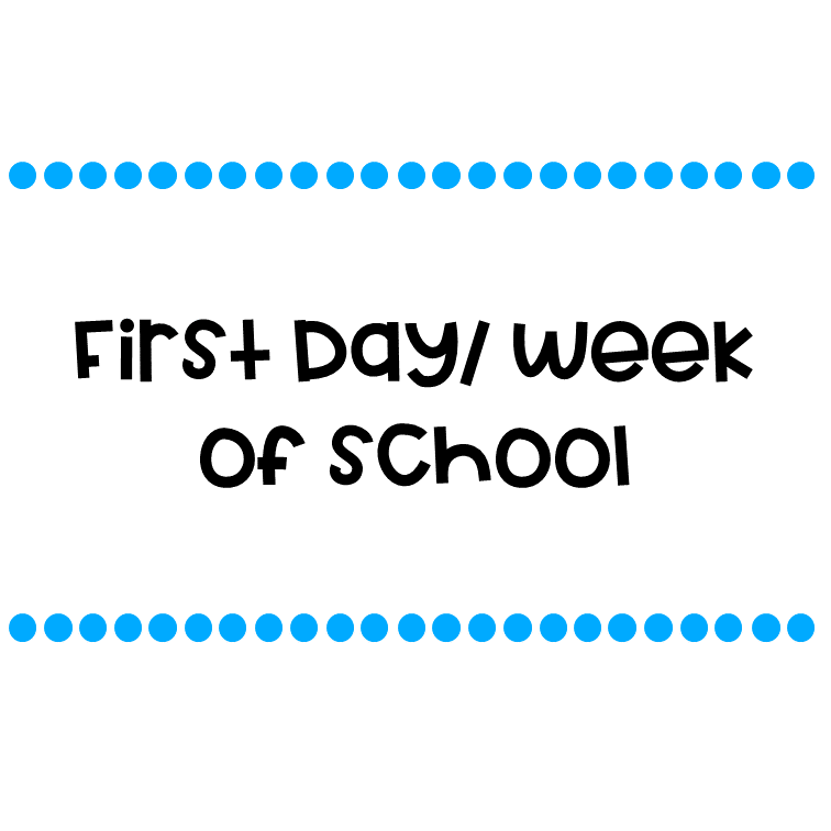 First Day/ Week of School