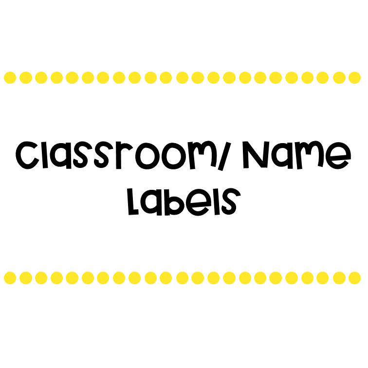 Classroom/ Name Labels