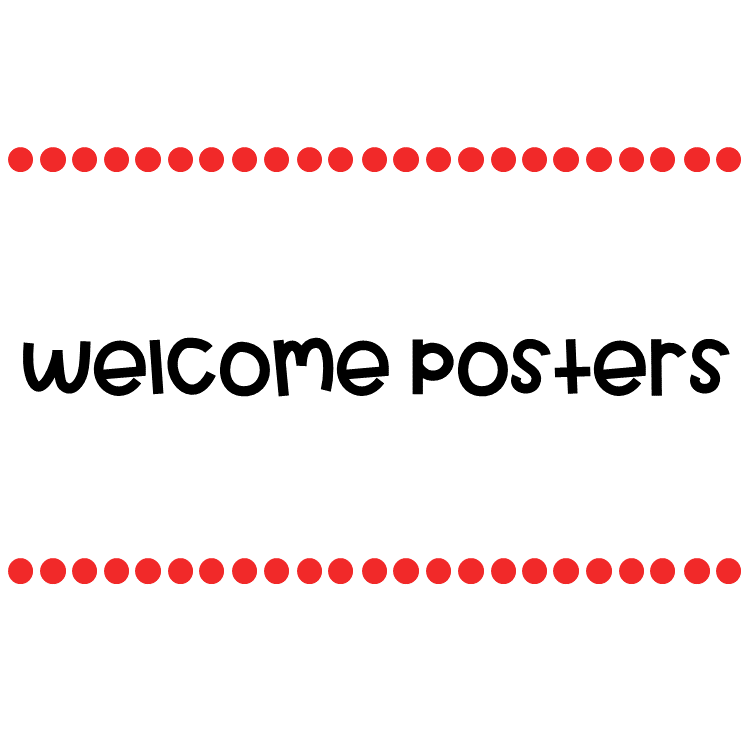 Welcome Posters