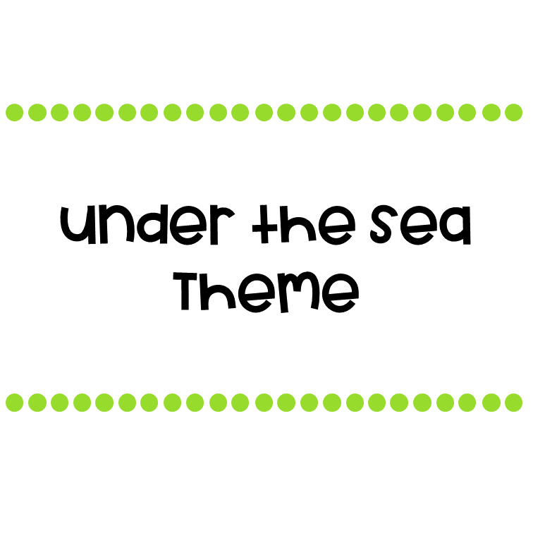 Under the Sea Theme