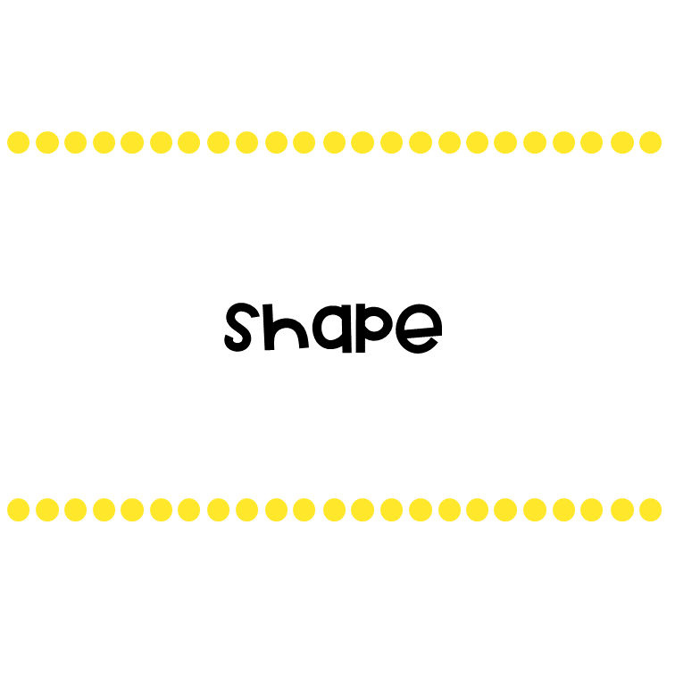 Shape