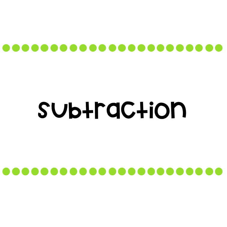 Subtraction
